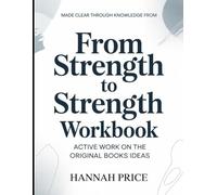 Made Clear Through Knowledge From From Strength To Strength: Active Work On The Original Books Ideas