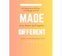 Made Different: A 40-Day Christian Challenge Journal to Build, Mental, Physical & Spiritual Discipline