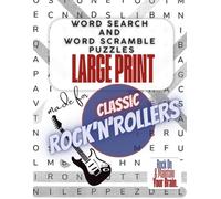 Made For Classic Rock'N'Rollers Puzzles: Word Search and Word Scramble Large Print: Featuring Classic Rock Bands