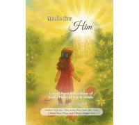 Made for Him: A Storybook Catechism of God’s Plan for Little Souls (Little Hearts for Jesus)