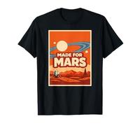 Made for Mars - Funny Space Exploration Mars Astronomy Camiseta