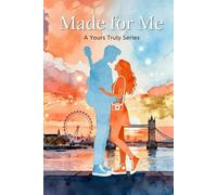 Made for Me: A Rockstar Romance (Yours Truly Series Book 1)