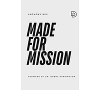 Made for Mission: Everyday People Making Eternal Impact