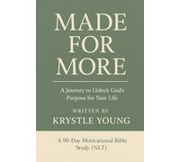 Made for More: A Journey to Unlock God's Purpose for Your Life