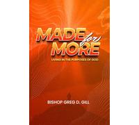 Made For More: Living in the Purposes of God