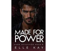 Made for Power: A Brothers Best Friend Mafia Romance (Dark Dynasties)