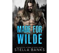 Made for Wilde: A Dad's Best Friend, Accidental Pregnancy Romance (Made for the Mountain Man)