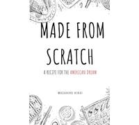Made From Scratch: A Recipe for the American Dream