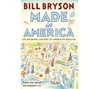 Bryson – Made in America – An Informal History of American English