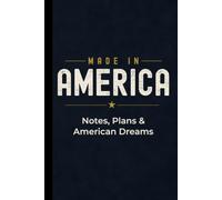 Made In America: Patriotic Hardcover Notebook: Vintage Americana Journal Gift for Patriots, Veterans, Military Families, Freedom Lovers and Proud Americans