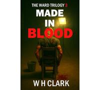 Made in Blood: A Mystery Thriller (The Ward Trilogy Book 3)
