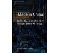 Made in China:: The Global Influence of Chinese Manufacturing