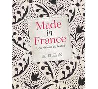 Made in France: Une histoire de textile