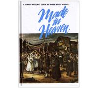Made in Heaven: A Jewish Wedding Guide