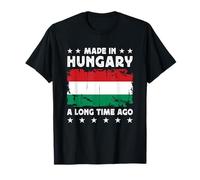Made in Hungary a Long Time Ago Proud Hungarian Hungary Flag Camiseta