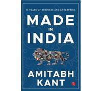 MADE IN INDIA: 75 Years of Business and Enterprise