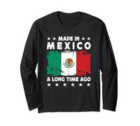 Made in Mexico a Long Time Ago Proud Mexican Mexico Flag Manga Larga