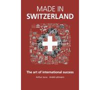 Made in Switzerland: The art of international success