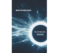 Made In The Image Of Space: The Art Of Being Lived