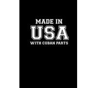 MADE IN USA WITH CUBAN PARTS Cuba American Premium Notebook Journal 6x9 inch