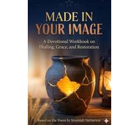 Made in Your Image: A Devotional Book on Healing, Grace and Restoration