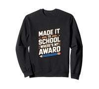 Made IT TO School Where’S MY Award Sudadera
