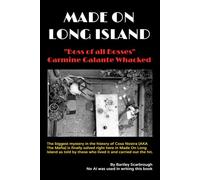 Made On long Island: The true story of how Little League baseball players met John Gotti through massive fireworks sales and became Cosa Nostra members that killed Boss of all Bosses Carmine Galante.