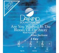 Made Popular By: Alan Jackson - Are You Washed In The Blood / I'll Fly Away [Accompaniment/Performance Track]