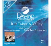 Made Popular By: Brian Free & Assurance - If It Takes A Valley [Accompaniment/Performance Track]