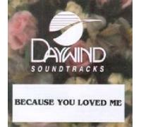 Made Popular By: Celine Dion - Because You Loved Me [Accompaniment/Performance Track]