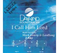 Made Popular By: Mark Lowry & LordSong - I Call Him Lord [Accompaniment/Performance Track]