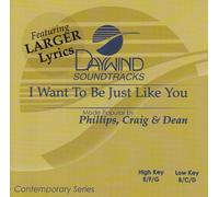 Made Popular By: Phillips - I Want To Be Just Like You [Accompaniment/Performance Track]
