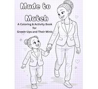 Made to Match: A Coloring & Activity Book for Grown-Ups and Their Minis