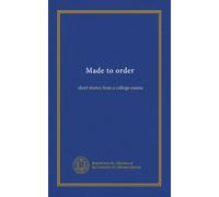 Made to order: short stories from a college course