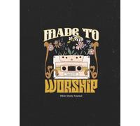 Made to Worship Bible Study Journal: 8"x10" Christian Devotional Notebook for Women with100 Days of Note-Taking