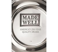 Made Well: America's 250-Year Quality Drama