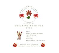 Made with Love: E.A.S.Y. Creative food for kids (Love QT (E.A.S.Y. Creative food for kids))
