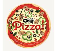 Made with Love: Pizza!