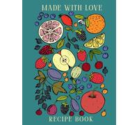 Made With Love Recipe Book: A Cooking Journal Recipe Keepsake