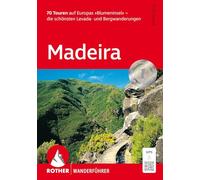Madeira – Rother Wanderführer: 70 rutas en la 'isla de las flores' – Levadas y montaña – Con GPS
