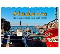 Madeira - blaues Wasser, grüne Berge, bunte Blumen (Wandkalender 2026 DIN A3 quer), CALVENDO Monatskalender: Madeira, die Blumeninsel im Atlantischen Ozean.