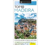 Madeira (Guías Visuales TOP 10): La guía que descubre lo mejor de cada ciudad (Guías de viaje)