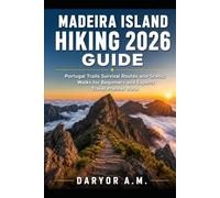 Madeira Island Hiking 2026 Guide (Nature Routes Travel Series)
