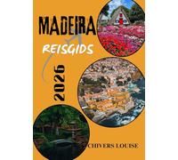 MADEIRA REISGIDS 2026 ( volledige kleur ): Ontdek verborgen pareltjes, schilderachtige routes, lokale smaken en onvergetelijke ervaringen in het Portugese eiland paradijs