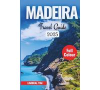 MADEIRA TRAVEL GUIDE 2025