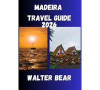 Madeira Travel Guide 2026