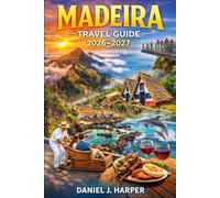 Madeira Travel Guide 2026-2027