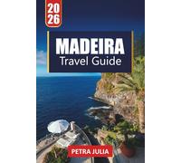 MADEIRA TRAVEL GUIDE 2026: Essential Tips, Scenic walks, and Hidden Gems of Portugal’s Atlantic Island