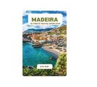 MADEIRA ULTIMATE TRAVEL GUIDE 2026