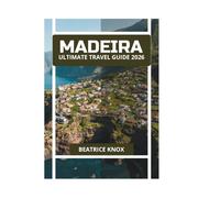 MADEIRA ULTIMATE TRAVEL GUIDE 2026
